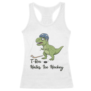 Dino Hates Ice Hockey Racerback Tank Top Funny Ice Sports Dinosaur Gift TS12 White Print Your Wear
