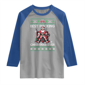 Best Pucking Christmas Ever Raglan Shirt Santa Hockey Goalie Ugly Sweater Gift TS12 Sport Gray Royal Print Your Wear