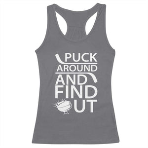 Puck Around And Find Out Racerback Tank Top Hockey Lover Gift TS12 Charcoal Print Your Wear