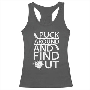 Puck Around And Find Out Racerback Tank Top Hockey Lover Gift TS12 Dark Heather Print Your Wear