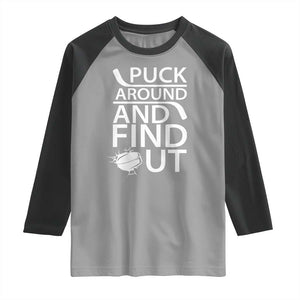 Puck Around And Find Out Raglan Shirt Hockey Lover Gift TS12 Sport Gray Black Print Your Wear
