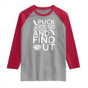 Puck Around And Find Out Raglan Shirt Hockey Lover Gift TS12 Sport Gray Red Print Your Wear