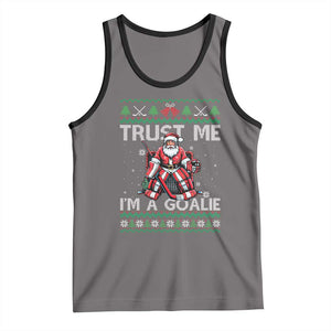 Trust Me Im A Goalie Tank Top Santa Hockey Goalie Ugly Sweater Gift TS12 Deep Heather Black Print Your Wear