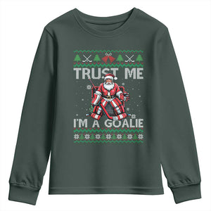 Trust Me Im A Goalie Youth Sweatshirt Santa Hockey Goalie Ugly Sweater Gift TS12 Dark Forest Green Print Your Wear