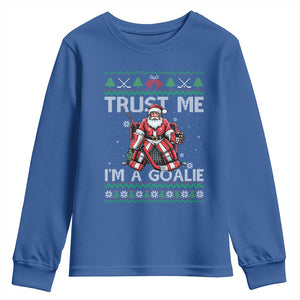 Trust Me Im A Goalie Youth Sweatshirt Santa Hockey Goalie Ugly Sweater Gift TS12 Royal Blue Print Your Wear