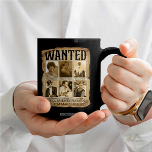 Well Behaved Women Seldom Make History Coffee Mug Vintage Feminist Poster TS12 Print Your Wear