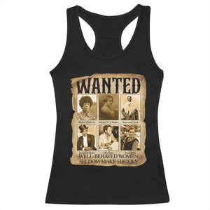 Well Behaved Women Seldom Make History Racerback Tank Top Vintage Feminist Poster TS12 Black Print Your Wear