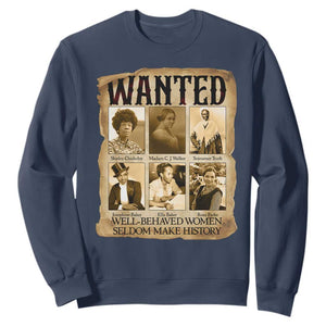 Well Behaved Women Seldom Make History Sweatshirt Vintage Feminist Poster TS12 Navy Print Your Wear