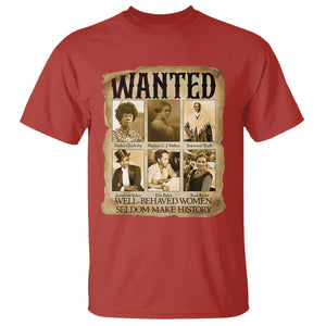 Well Behaved Women Seldom Make History T Shirt Vintage Feminist Poster TS12 Red Print Your Wear