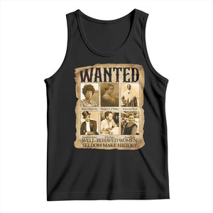 Well Behaved Women Seldom Make History Tank Top Vintage Feminist Poster TS12 Black Print Your Wear