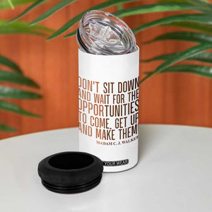 Madam CJ Walker Quote 4 in 1 Can Cooler Tumbler Get Up And Make Opportunities TS12 Print Your Wear