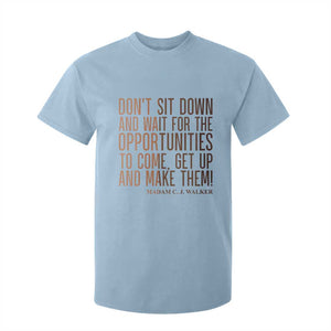 Madam CJ Walker Quote T Shirt For Kid Get Up And Make Opportunities TS12 Light Blue Print Your Wear
