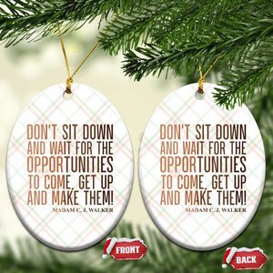 Madam CJ Walker Quote Ceramic Ornament Get Up And Make Opportunities TS12 Print Your Wear