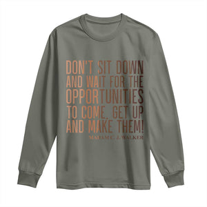 Madam CJ Walker Quote Long Sleeve Shirt Get Up And Make Opportunities TS12 Military Green Print Your Wear