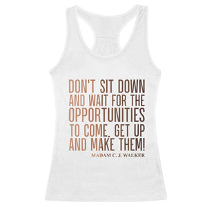 Madam CJ Walker Quote Racerback Tank Top Get Up And Make Opportunities TS12 White Print Your Wear