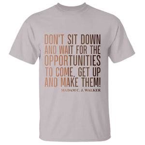 Madam CJ Walker Quote T Shirt Get Up And Make Opportunities TS12 Ice Gray Print Your Wear