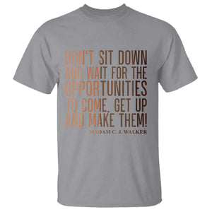 Madam CJ Walker Quote T Shirt Get Up And Make Opportunities TS12 Sport Gray Print Your Wear