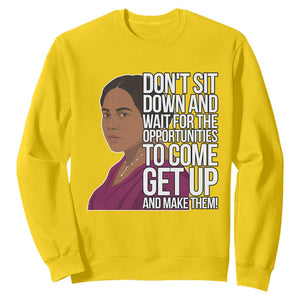 Madam CJ Walker Quote Sweatshirt Do Not Sit Down And Wait For Opportunities TS12 Daisy Print Your Wear