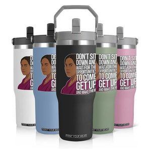 Madam CJ Walker Quote Flip Straw Tumbler Do Not Sit Down And Wait For Opportunities TS12 Print Your Wear