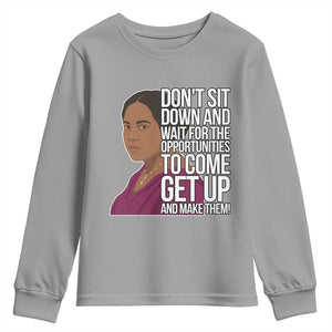 Madam CJ Walker Quote Youth Sweatshirt Do Not Sit Down And Wait For Opportunities TS12 Sport Gray Print Your Wear