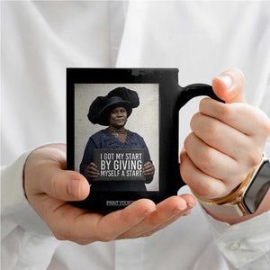Madam CJ Walker Quote Coffee Mug I Got My Start By Giving Myself A Start TS12 Print Your Wear