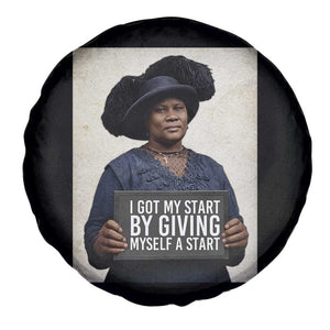 Madam CJ Walker Quote Spare Tire Cover I Got My Start By Giving Myself A Start TS12 Print Your Wear
