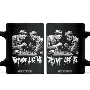 MLK And Malcolm X Coffee Mug They Not Like Us African American Heritage Gift TS12 Black Print Your Wear