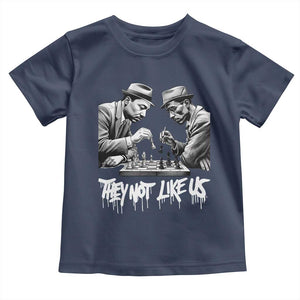 MLK And Malcolm X Toddler T Shirt They Not Like Us African American Heritage Gift TS12 Navy Print Your Wear