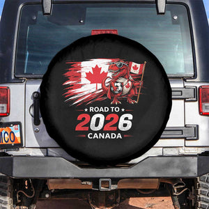 Funny Canada Soccer Dinosaur Spare Tire Cover Road To 2026 TS12 No hole Black Print Your Wear