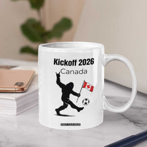 Funny Bigfoot Canada Soccer Coffee Mug Kickoff 2026 TS12 Print Your Wear