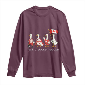 Funny Just A Soccer Goose Long Sleeve Shirt Canada Soccer Lover TS12 Maroon Print Your Wear
