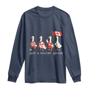 Funny Just A Soccer Goose Long Sleeve Shirt Canada Soccer Lover TS12 Navy Print Your Wear