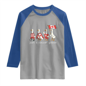 Funny Just A Soccer Goose Raglan Shirt Canada Soccer Lover TS12 Sport Gray Royal Print Your Wear