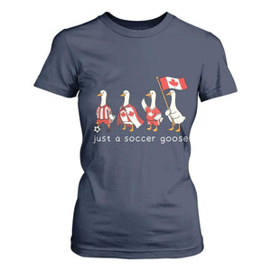 Funny Just A Soccer Goose T Shirt For Women Canada Soccer Lover TS12 Navy Print Your Wear