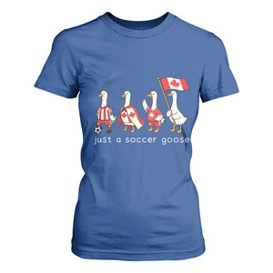 Funny Just A Soccer Goose T Shirt For Women Canada Soccer Lover TS12 Royal Blue Print Your Wear