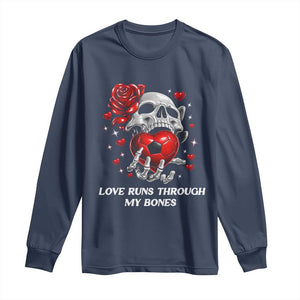 Love Runs Through My Bones Long Sleeve Shirt Funny Skeleton Soccer Gift TS12 Navy Print Your Wear