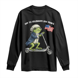 Funny Patriotic Frog Long Sleeve Shirt Off To Celebrate 250 Years Of Freedom TS12 Black Print Your Wear
