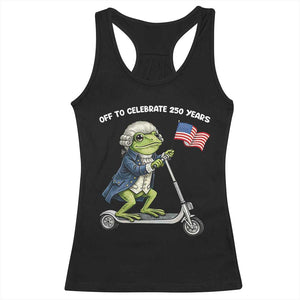 Funny Patriotic Frog Racerback Tank Top Off To Celebrate 250 Years Of Freedom TS12 Black Print Your Wear