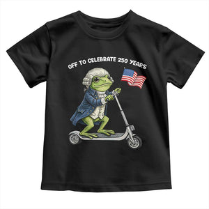 Funny Patriotic Frog Toddler T Shirt Off To Celebrate 250 Years Of Freedom TS12 Black Print Your Wear