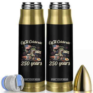 Funny Frog Off To Celebrate 250 Years Of Freedom Bullet Tumbler Patriotic Gift TS12 Black Print Your Wear