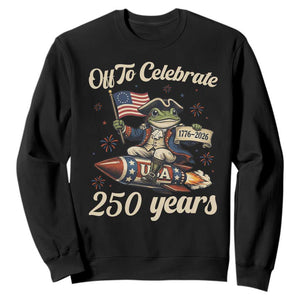 Funny Frog Off To Celebrate 250 Years Of Freedom Sweatshirt Patriotic Gift TS12 Black Print Your Wear