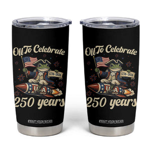 Funny Frog Off To Celebrate 250 Years Of Freedom Tumbler Cup Patriotic Gift TS12 Black Print Your Wear