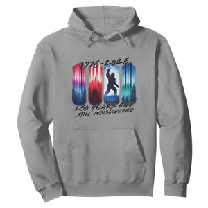 Funny Patriotic Bigfoot Hoodie 250 Years And Still Undiscovered TS12 Sport Gray Print Your Wear