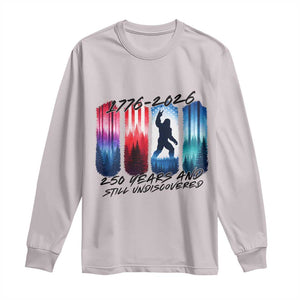 Funny Patriotic Bigfoot Long Sleeve Shirt 250 Years And Still Undiscovered TS12 Ice Gray Print Your Wear