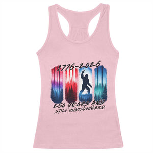 Funny Patriotic Bigfoot Racerback Tank Top 250 Years And Still Undiscovered TS12 Light Pink Print Your Wear
