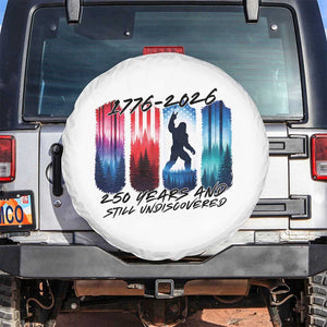 Funny Patriotic Bigfoot Spare Tire Cover 250 Years And Still Undiscovered TS12 No hole White Print Your Wear