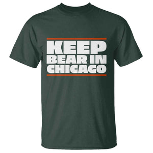 Keep Bear In Chicago CFB T Shirt Funny Football Fan Pride TS12 Dark Forest Green Print Your Wear