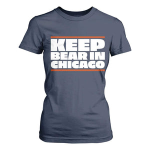 Keep Bear In Chicago CFB T Shirt For Women Funny Football Fan Pride TS12 Navy Print Your Wear