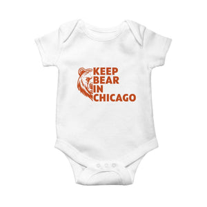Keep Bear In Chicago CFB Baby Onesie Gift For Sports Lovers TS12 White Print Your Wear