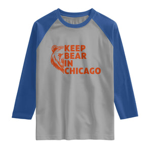 Keep Bear In Chicago CFB Raglan Shirt Gift For Sports Lovers TS12 Sport Gray Royal Print Your Wear